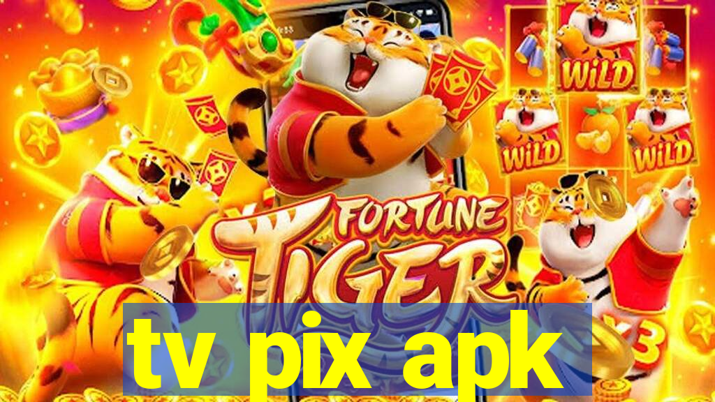 tv pix apk